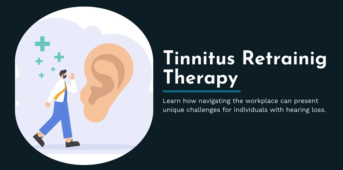 Tinnitus Retraining Therapy (TRT)